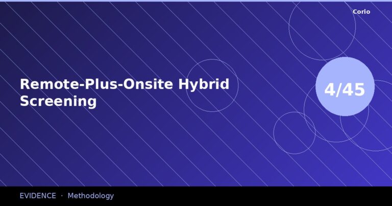 CORIO Evidence: Remote-Plus-Onsite Hybrid Screening
