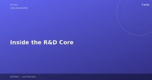 Inside the R&D Core