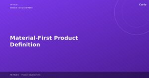 Material-First Product Definition