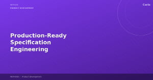 Production-Ready Specification Engineering