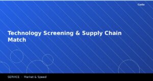 Technology Screening & Supply Chain Match