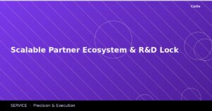 Scalable Partner Ecosystem & R&D Lock