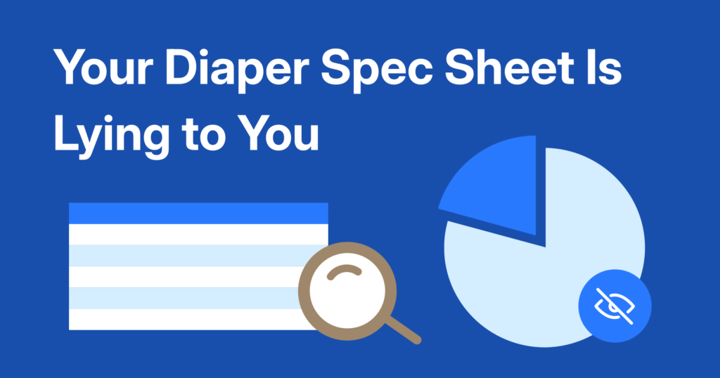 Your Diaper Spec Sheet Is Lying to You